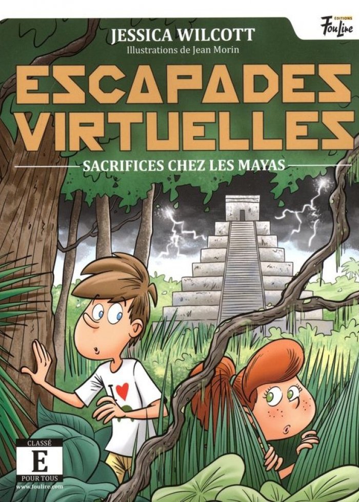 Escapades virtuelles t.4 Sacrifices chez les Mayas