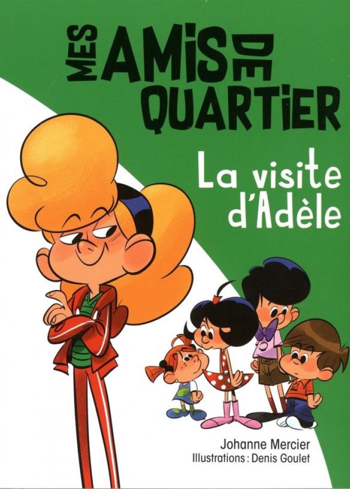 Mes amis de quartier t.6 La visite d'Adèle