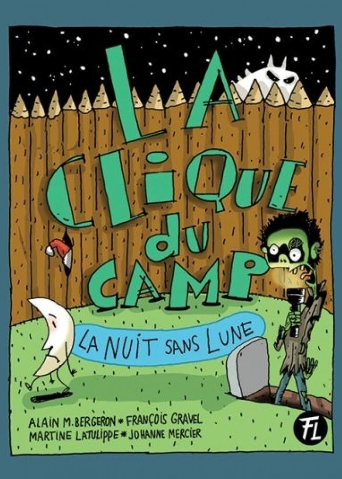 La clique du camp t.5 La nuit sans lune