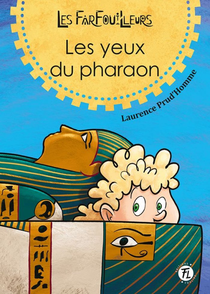 Les Farfouilleurs t.2 Les yeux du pharaon