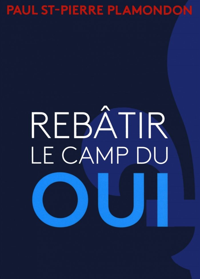 Rebâtir le camp du Oui
