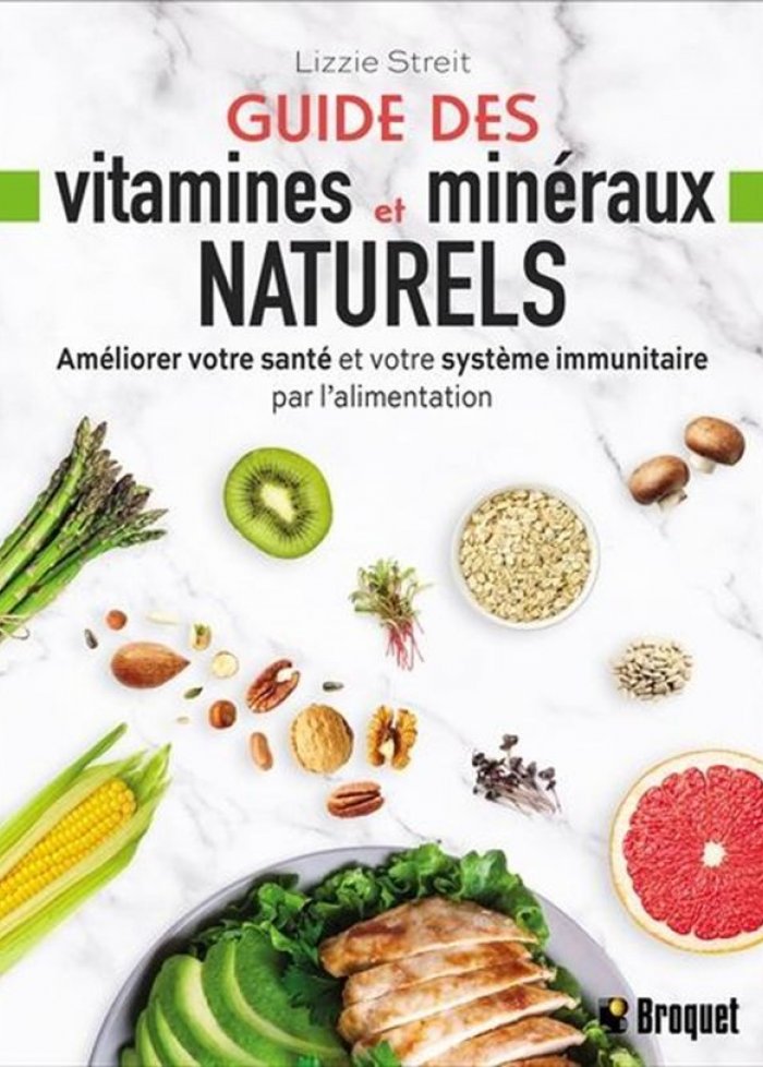Guide des vitamines et min&eacute;raux naturels
