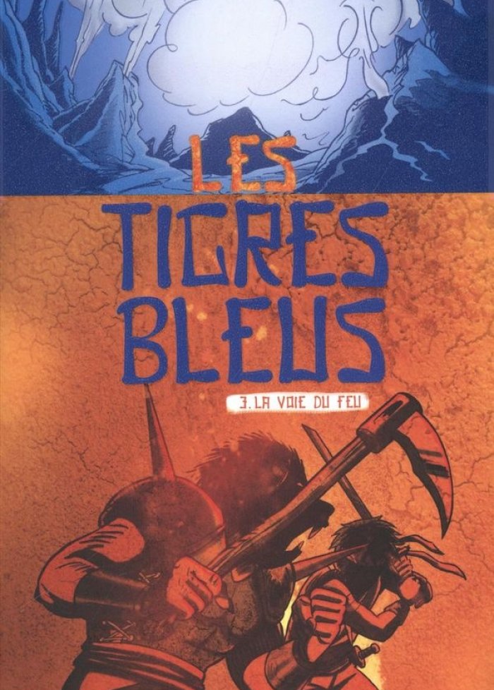 Tigres bleus t.3 La voie du feu
