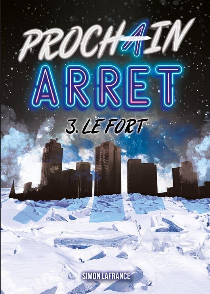 Prochain arrêt t.3 le fort