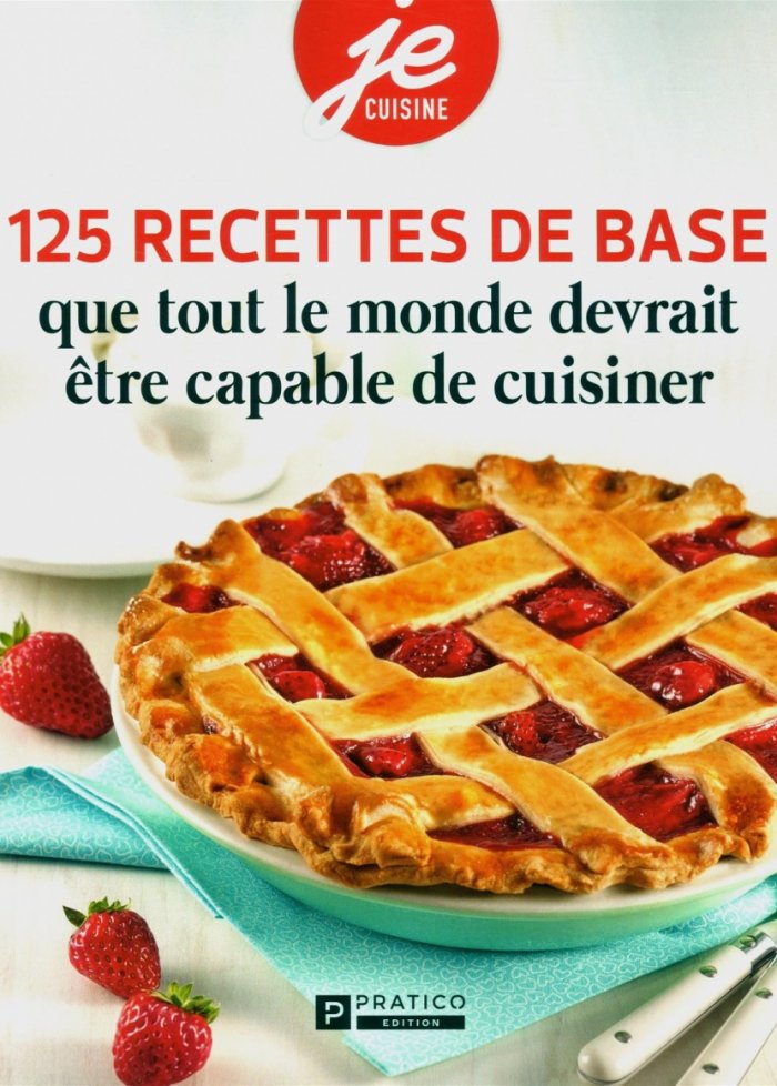 125 recettes de base que tout le monde devrait être capable...