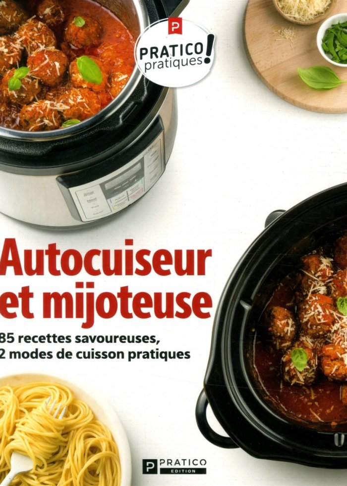 Autocuiseur et mijoteuse : 85 recettes savoureuses
