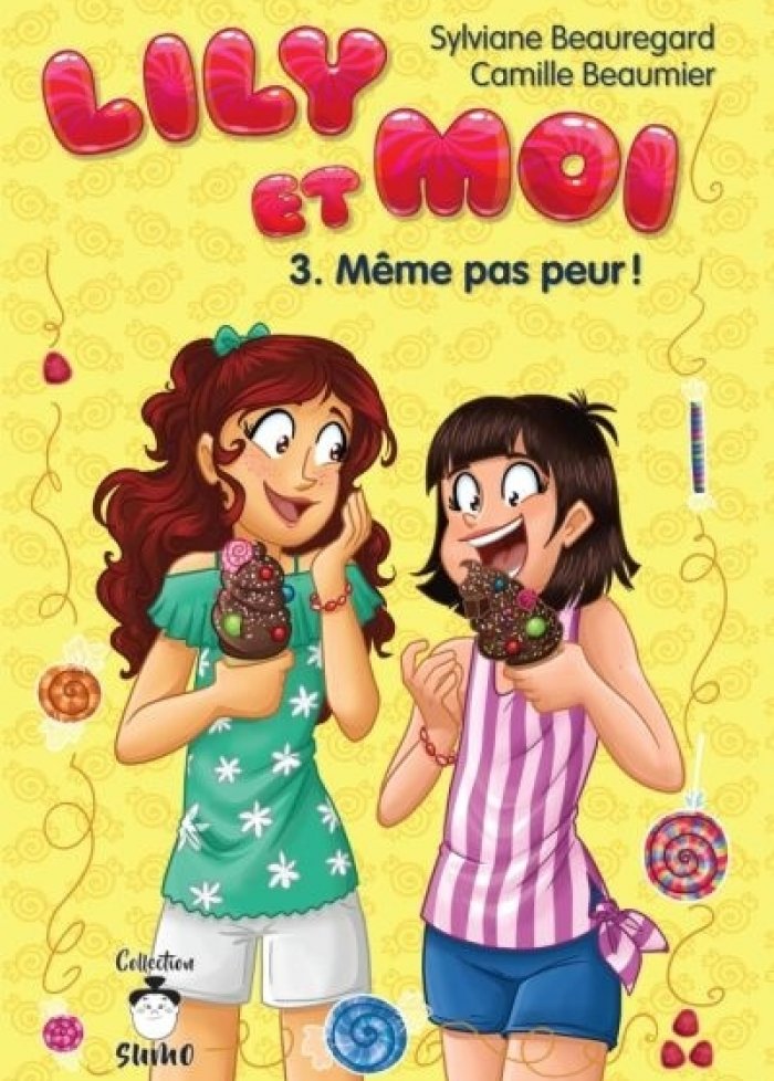 Lily et moi t.3 M&ecirc;me pas peur !