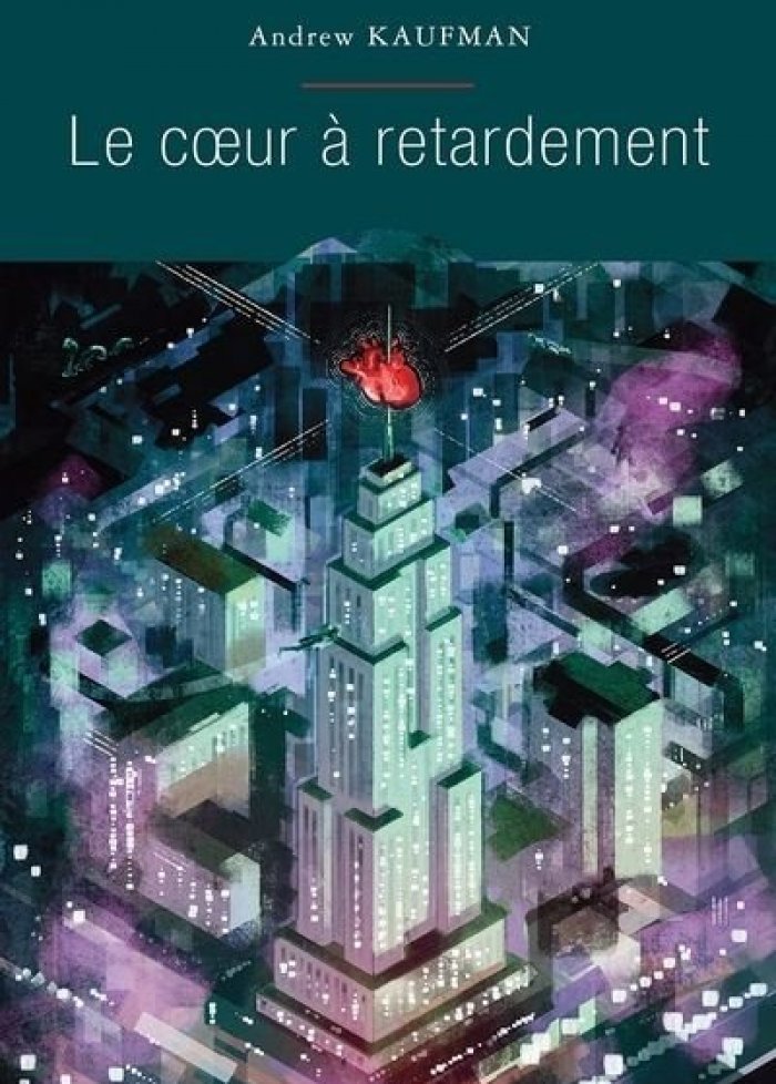 Le coeur à retardement
