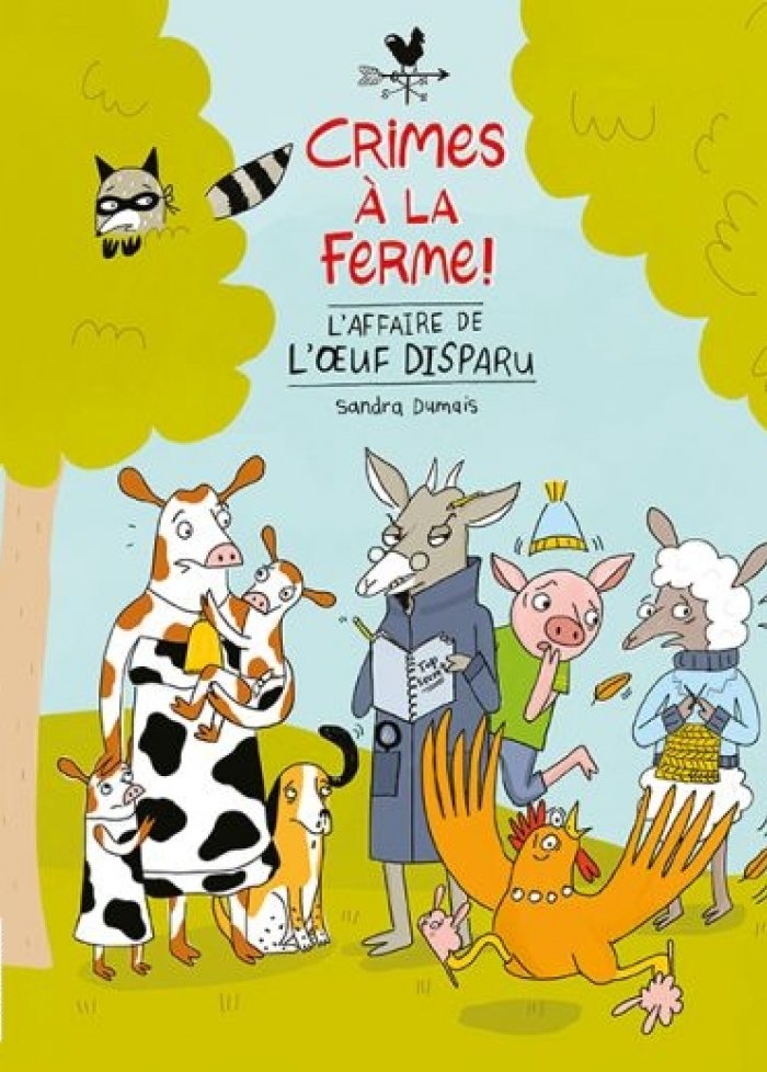 Crimes &agrave; la ferme ! : l'affaire de l'oeuf disparu