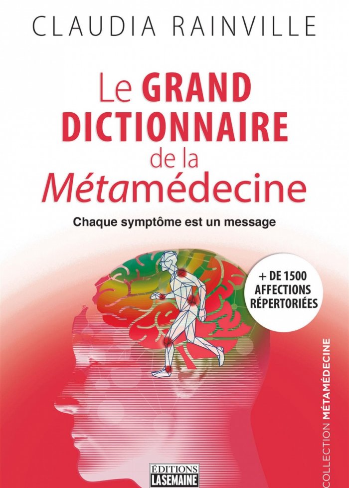 Le grand dictionnaire de la métamédecine