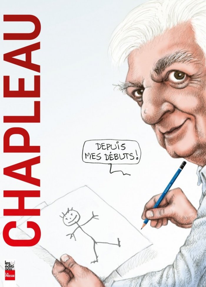Chapleau : depuis mes d&eacute;buts