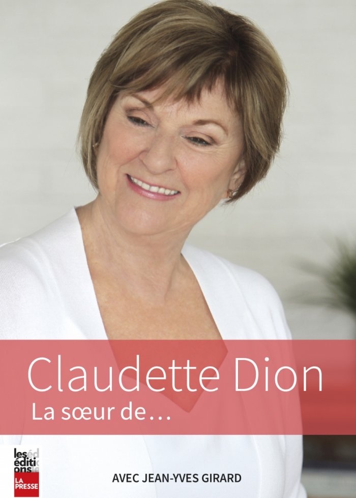 Claudette Dion : la soeur de