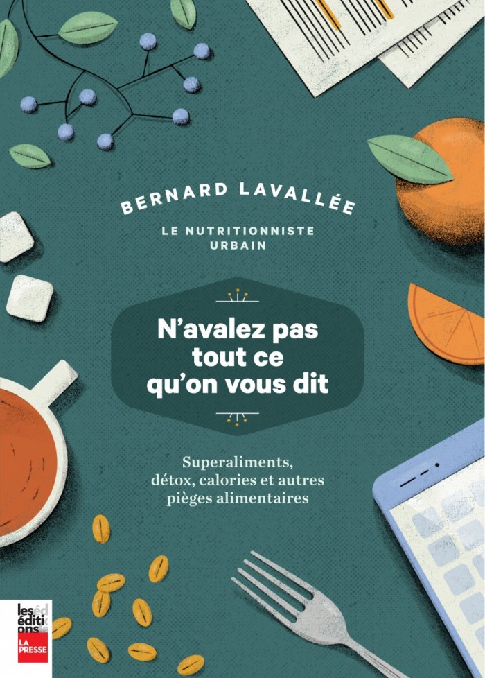 N'avalez pas tout ce qu'on vous dit: detox, calories et autres