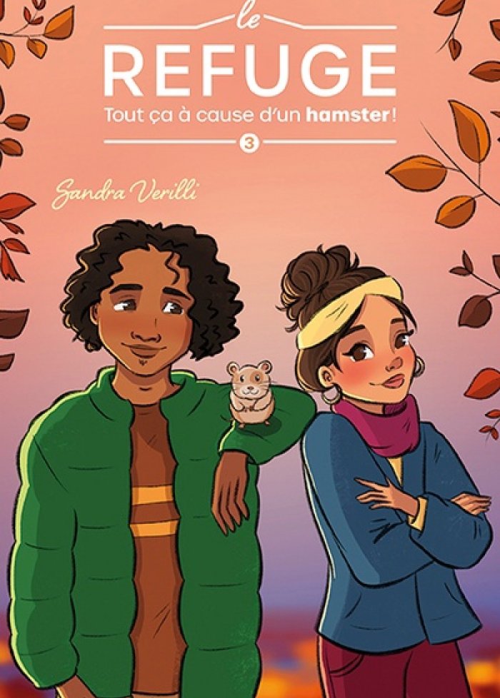 Le refuge t.3 Tout ça à cause d'un hamster !