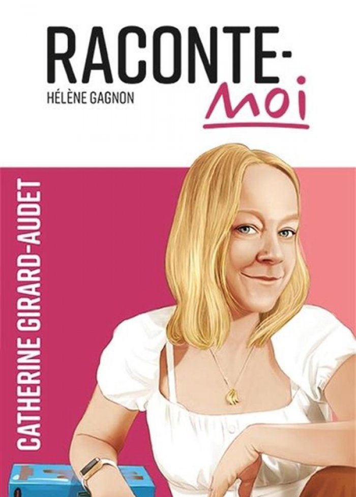 Raconte-moi t.54 Catherine Girard-Audet