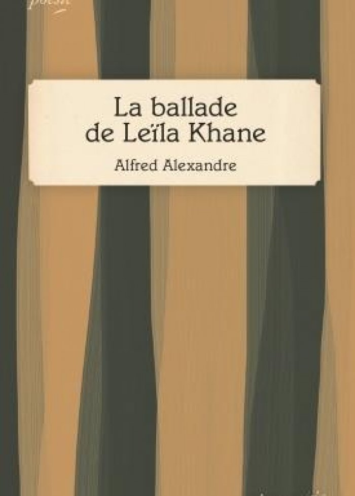 La ballade de Le&iuml;la Khane
