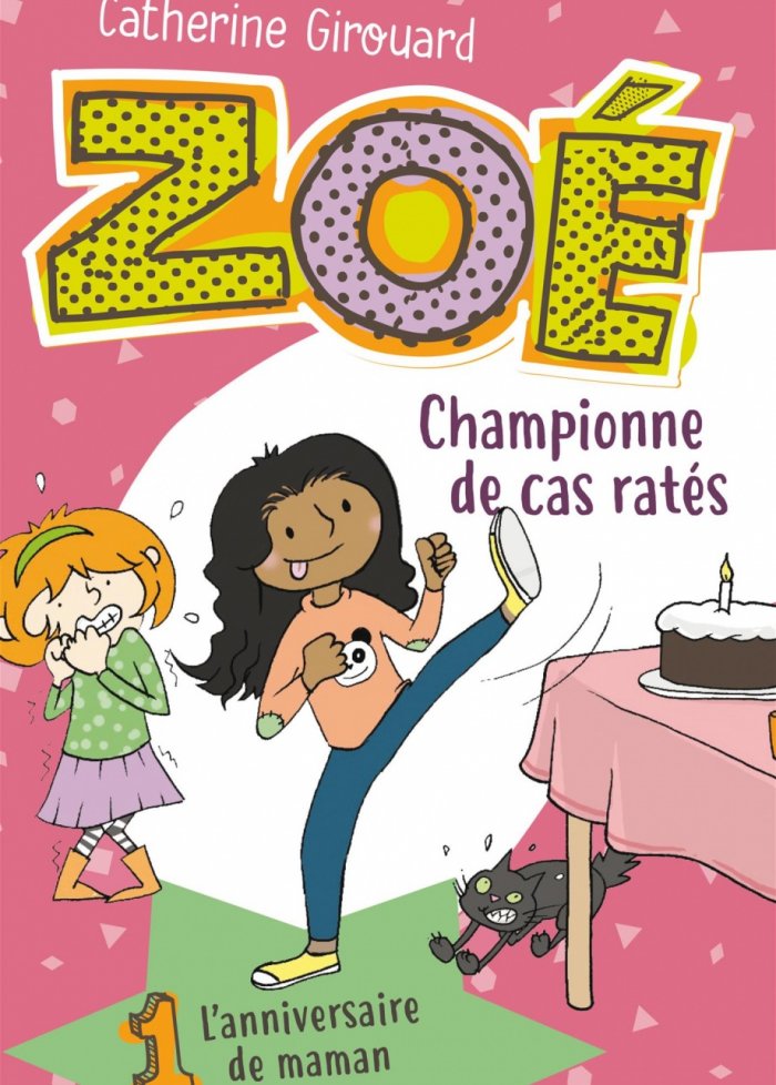 Zoe championne de cas rates t.1 L'anniversaire de maman