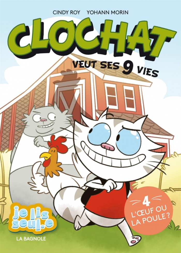 Clochat veut ses 9 vies t.4 L'oeuf ou la poule?