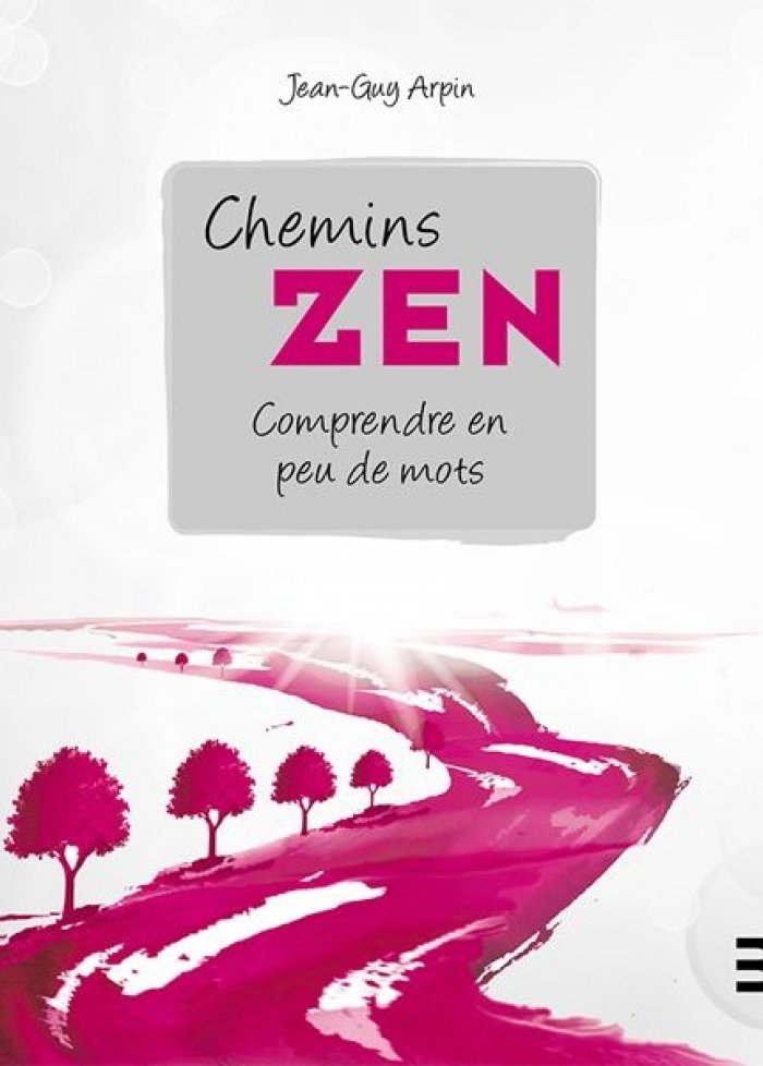 Chemins zen : comprendre en peu de mots