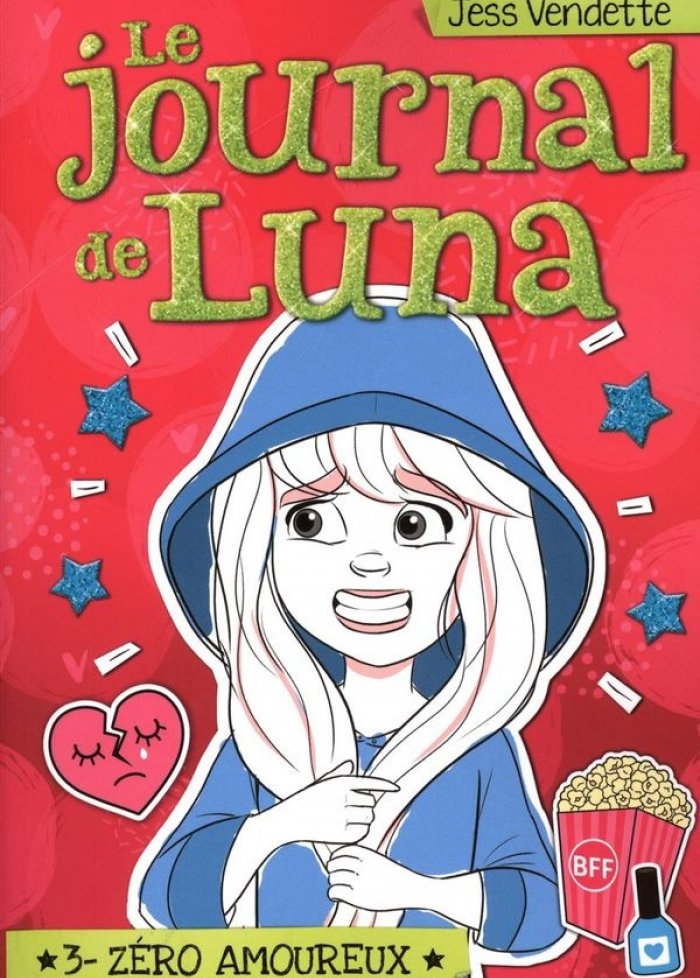 Le journal de Luna t.3 Z&eacute;ro amoureux
