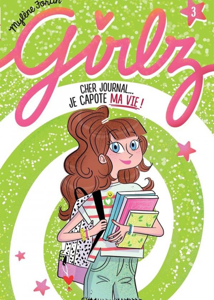 Girlz t.3 Cher journal... Je capote ma vie!