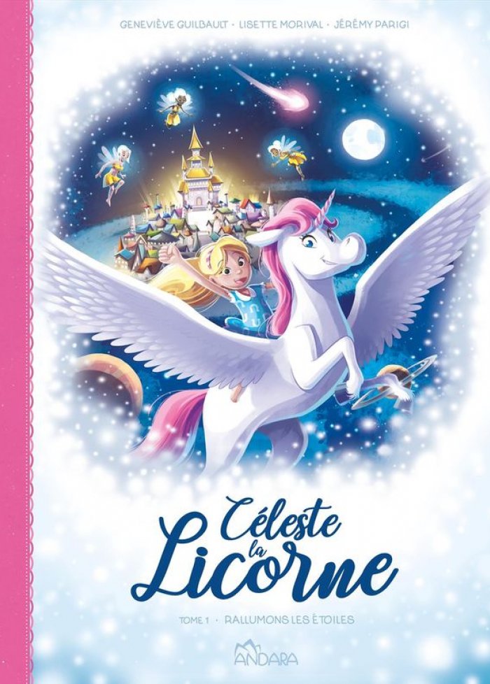 C&eacute;leste la Licorne t.1 Rallumons les &eacute;toiles
