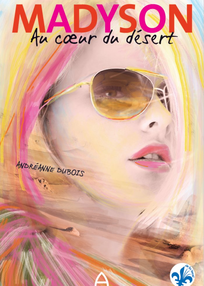 Madyson : au coeur du d&eacute;sert