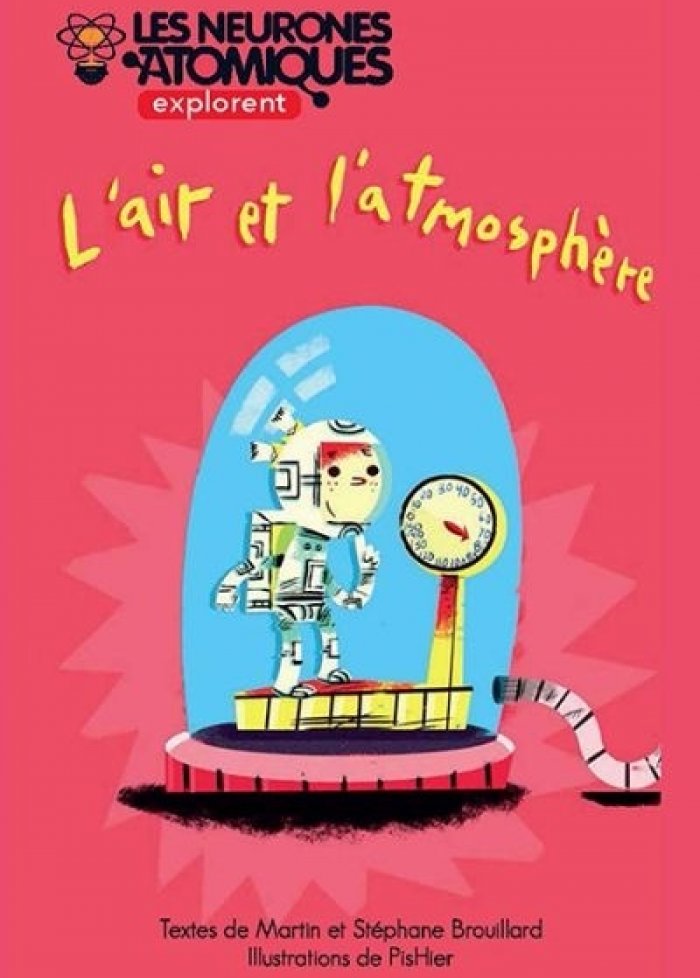 Neurones atomiques explorent t.3 L'air et l'atmosphere
