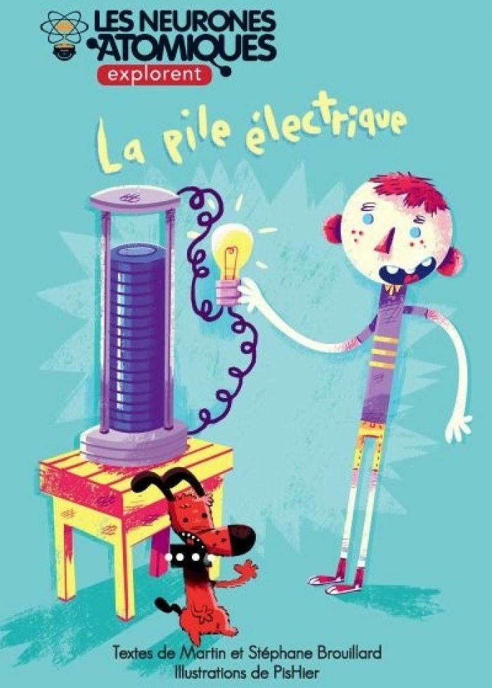 Neurones atomiques explorent t.6 La pile électrique