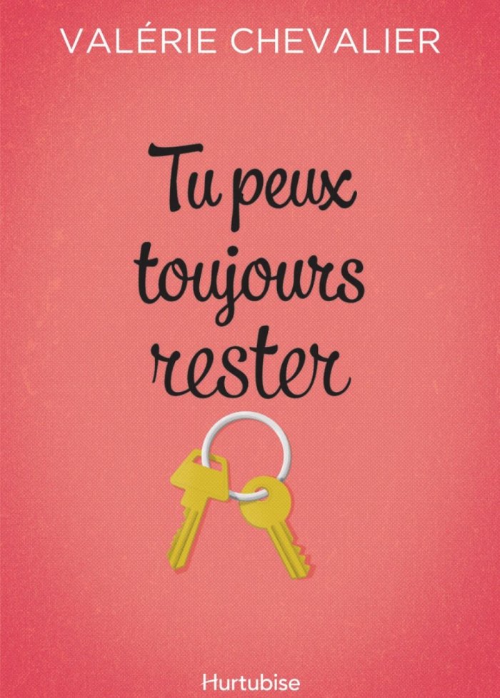 Tu peux toujours rester