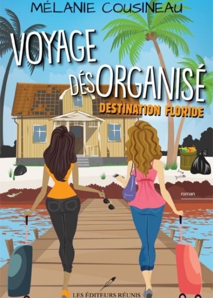 Voyage désorganisé t.2 Destination Floride