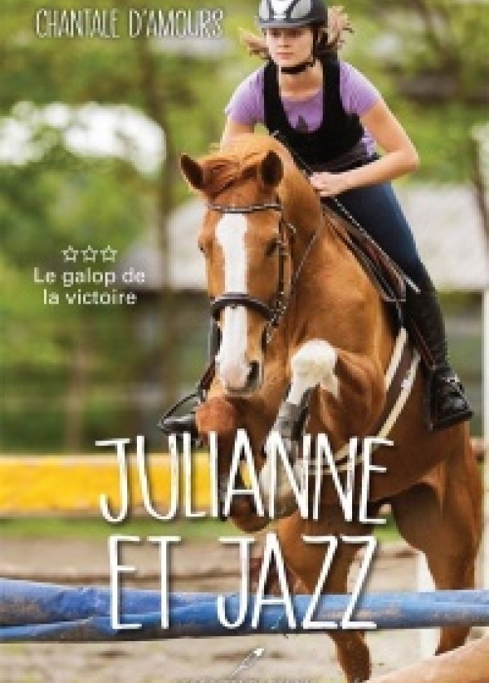 Julianne et Jazz t.3 Le galop de la victoire
