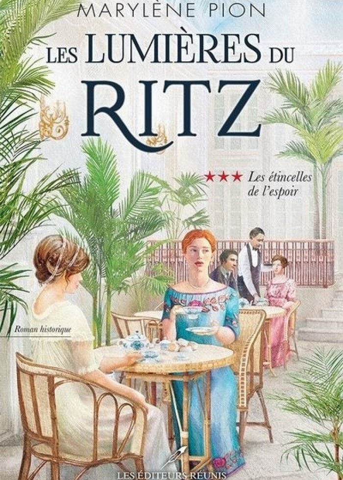 Les lumi&egrave;res du Ritz t.3 Les &eacute;tincelles de l'espoir