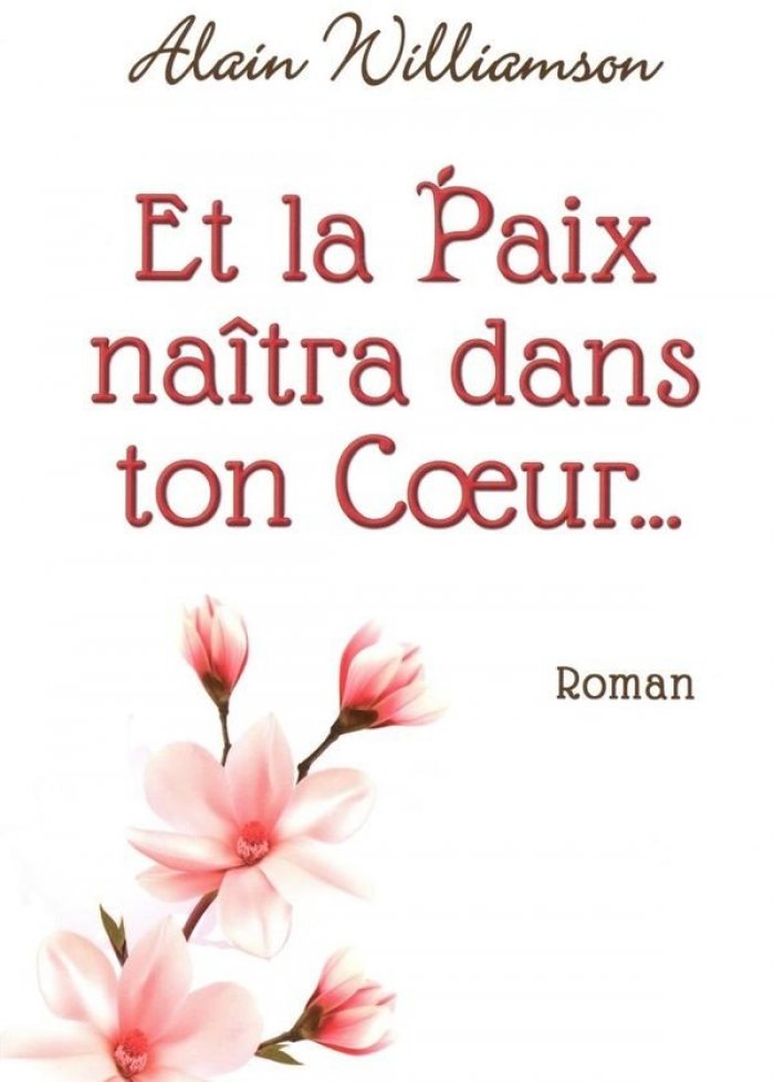 Et la paix na&icirc;tra dans ton coeur