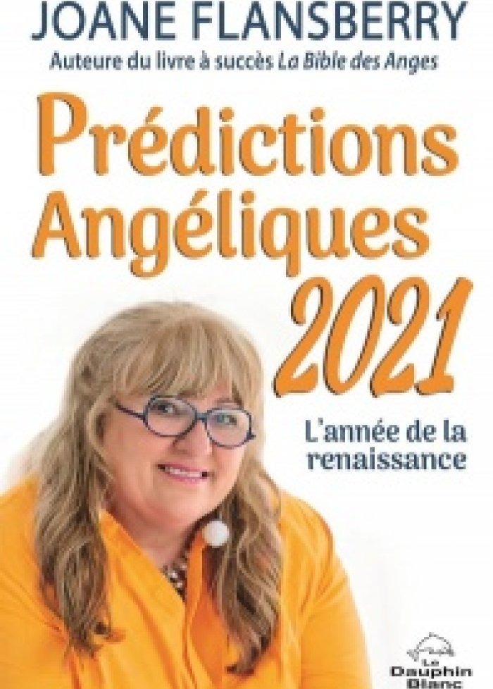 Pr&eacute;dictions Ang&eacute;liques 2021 : lann&eacute;e de la renaissance