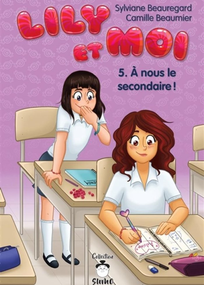 Lily et moi t.5 &Agrave; nous le secondaire !
