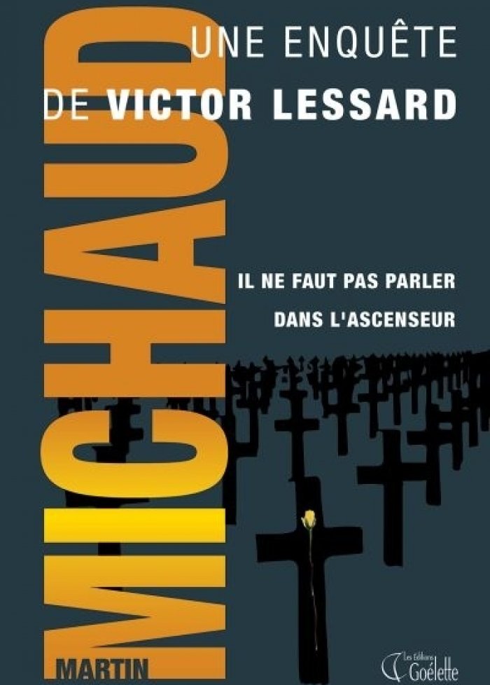 Victor Lessard t.1 Il ne faut pas parler dans l'ascenseur n. éd.