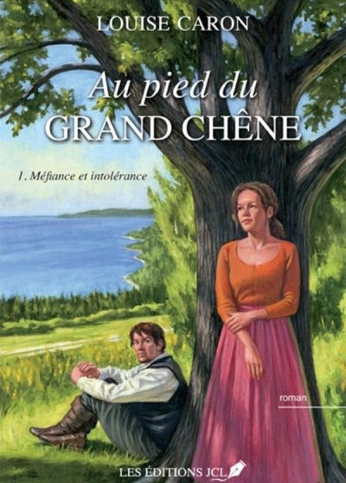 Au pied du grand chêne t.1 Méfiance et intolérance