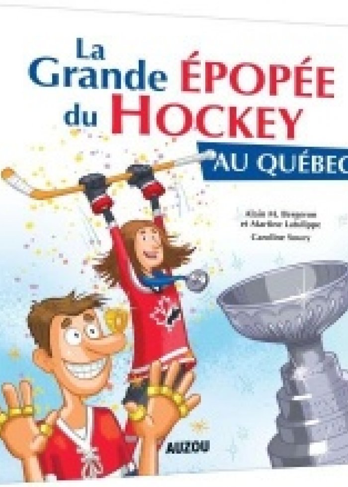 La grande &eacute;pop&eacute;e du hockey au Qu&eacute;bec