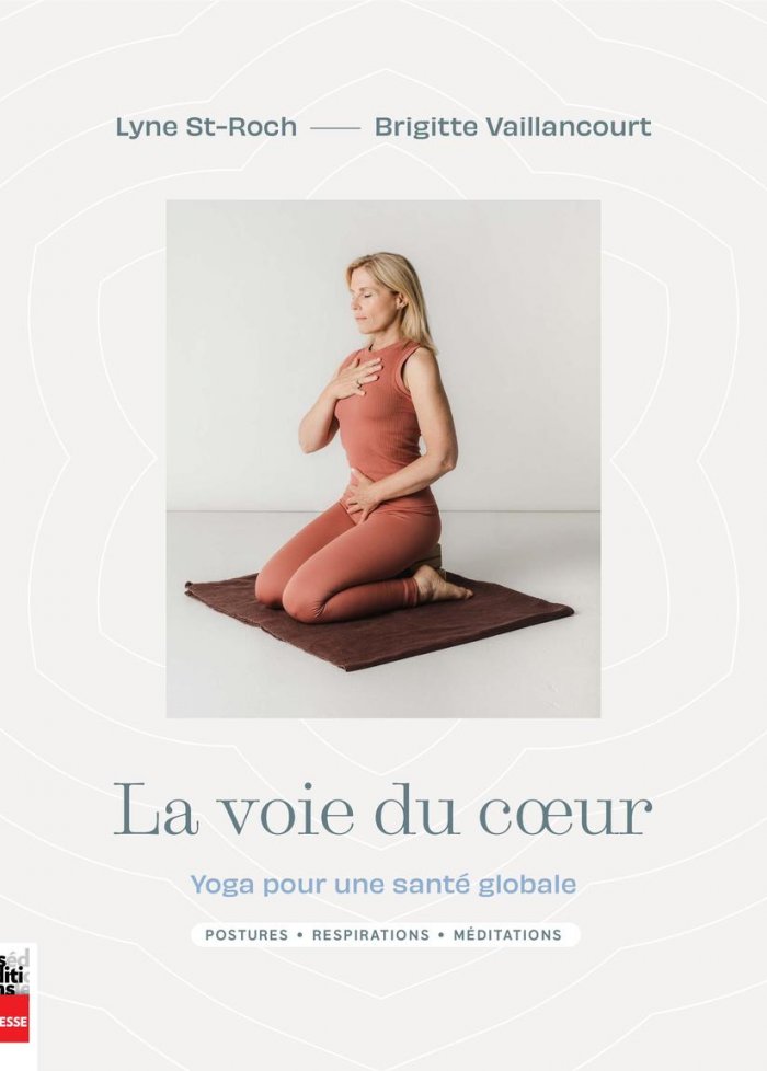La voie du coeur : yoga pour une santé globale