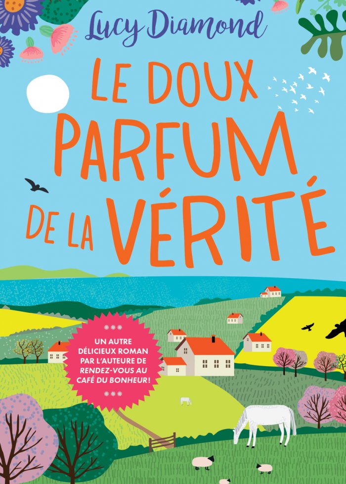 Le doux parfum de la v&eacute;rit&eacute;