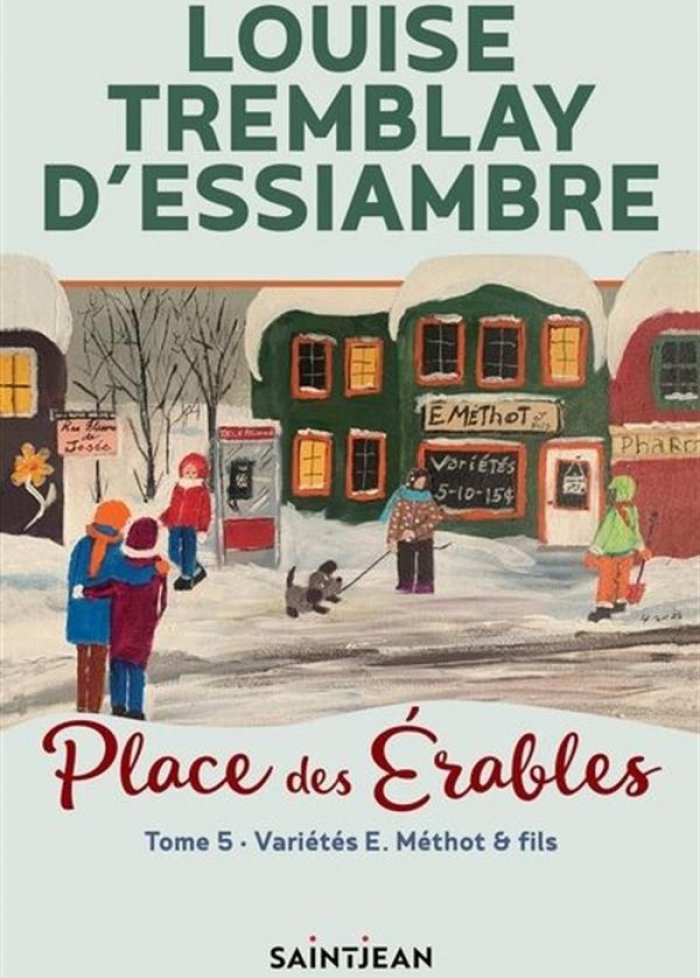 Place des Érables t.5 Variétés E. Méthot & fils