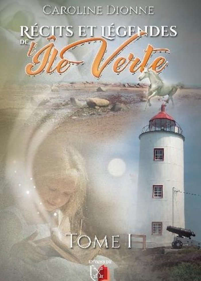 Récits et légendes de l'Ile Verte t.1