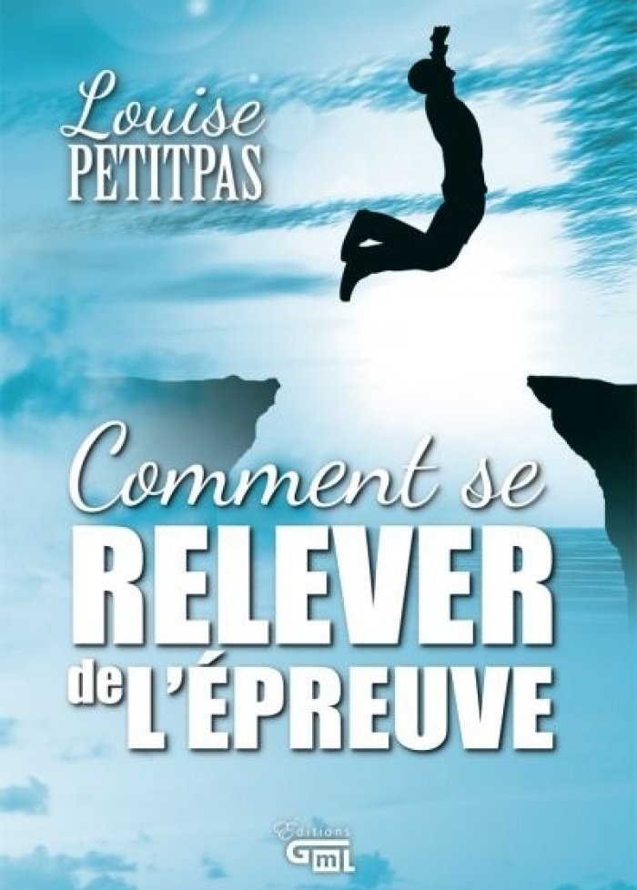 Comment se relever de l'epreuve