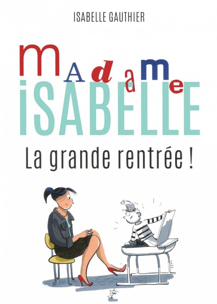 Madame Isabelle : la grande rentrée !