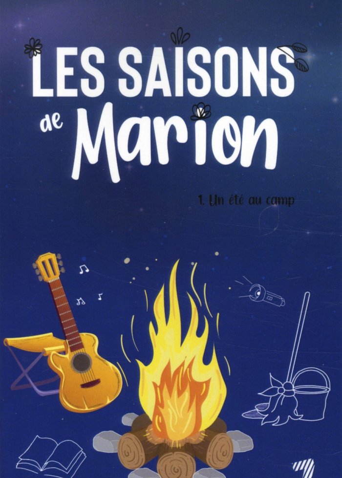 Les saisons de Marion t.1 Un &eacute;t&eacute; au camp
