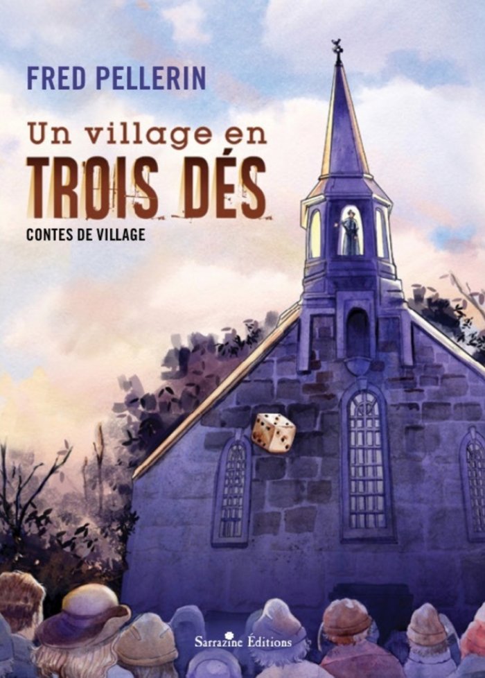 Un village en trois d&eacute;s : Contes de village