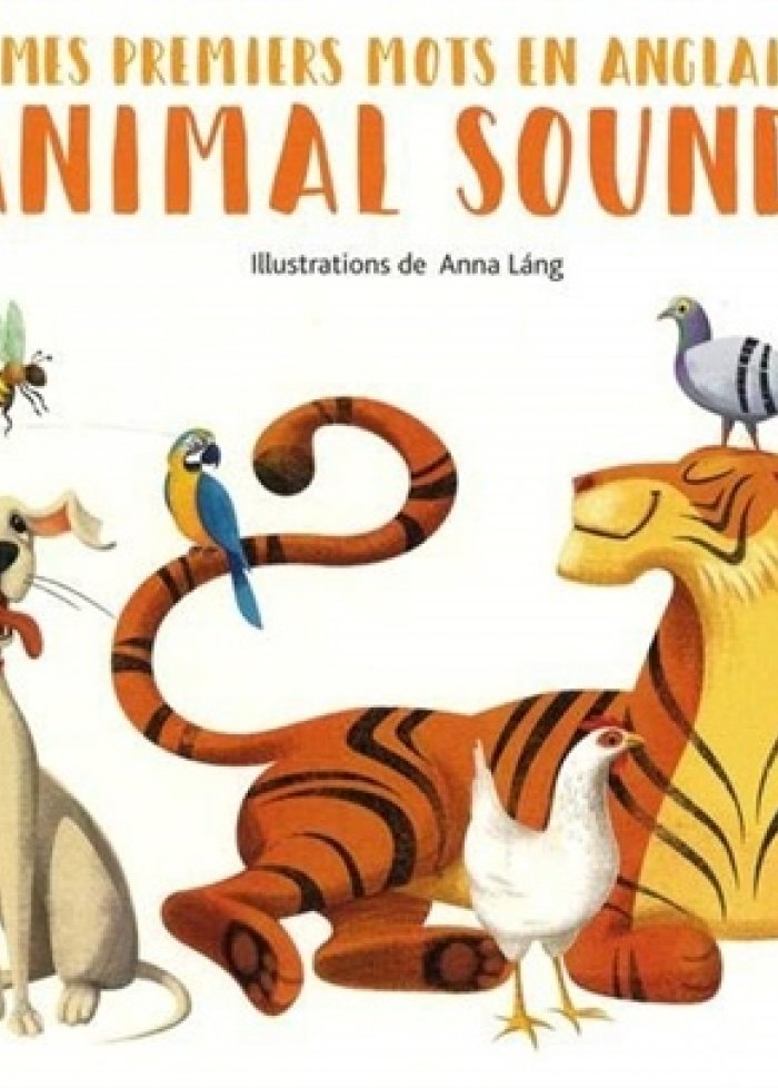 Animal sounds : mes premiers mots en anglais