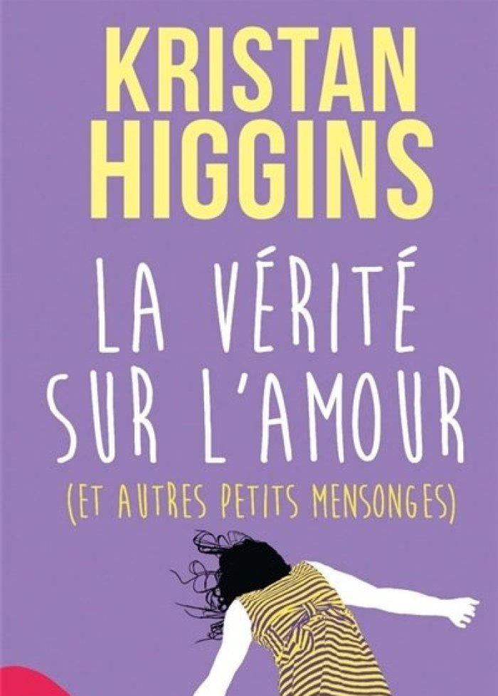 La vérité sur l'amour ( et autres petits mensonges )