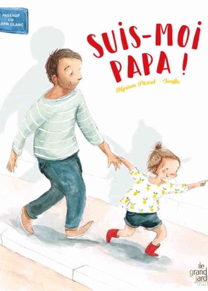 Suis-moi papa !